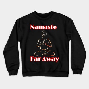 Namaste Faraway Crewneck Sweatshirt